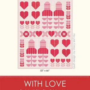 With Love Downloadable PDF Quilt Pattern | Stacy Iest Hsu Shop Now
