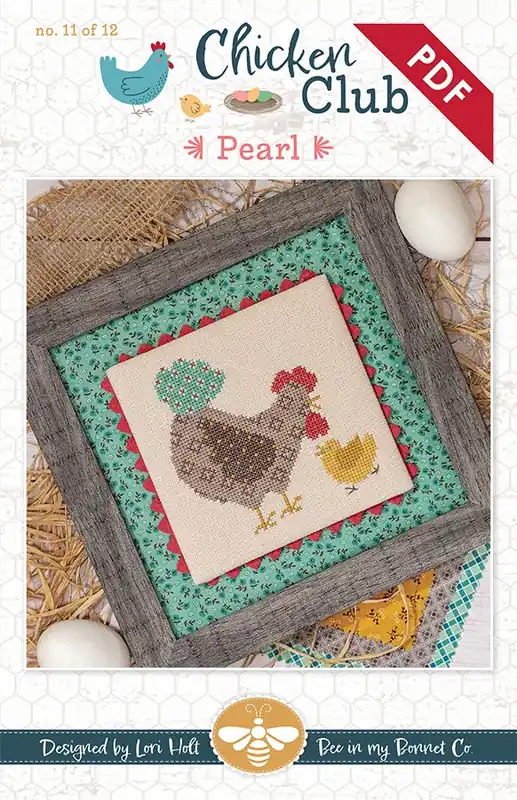Low Price Pearl Chicken Club #11 Downloadable PDF Cross Stitch Pattern | Lori Holt of Bee in my Bonnet