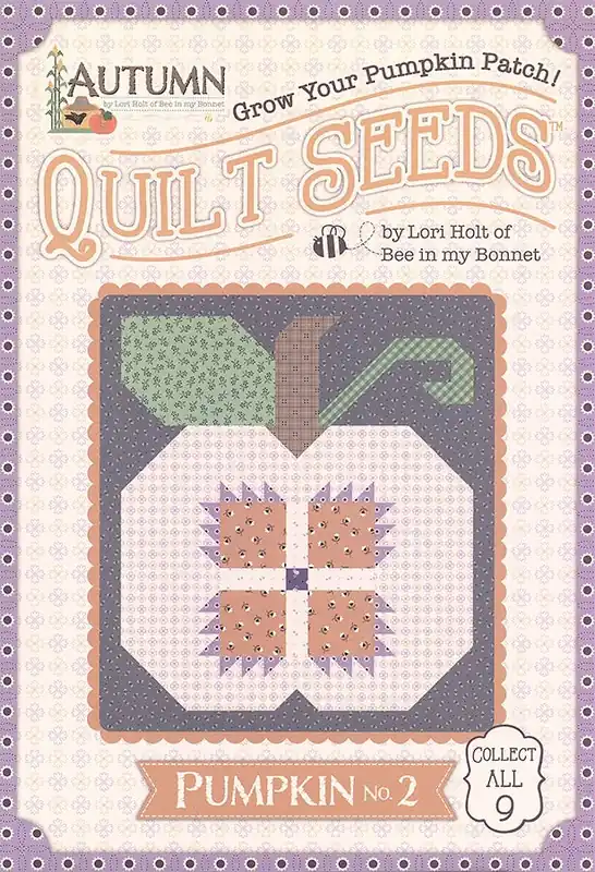 Autumn Quilt Seeds Pumpkin No. 2 Quilt Pattern | Lori Holt of Bee in my Bonnet #ST-35011 Must Have