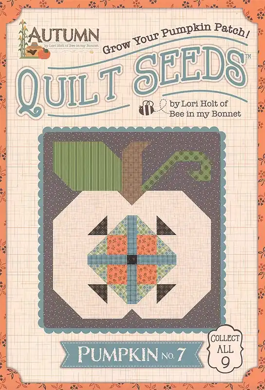 Autumn Quilt Seeds Pumpkin No. 7 Quilt Pattern | Lori Holt of Bee in my Bonnet #ST-35016 Original