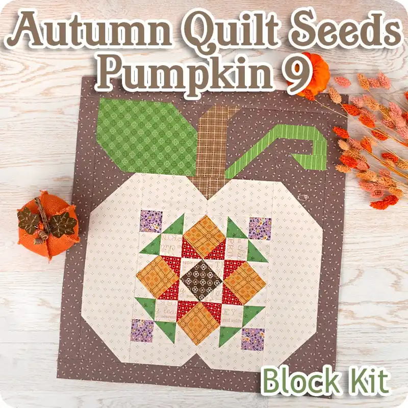 Bulk Order Autumn Quilt Seeds Pumpkin 9 Block Kit | Featuring Autumn by Lori Holt