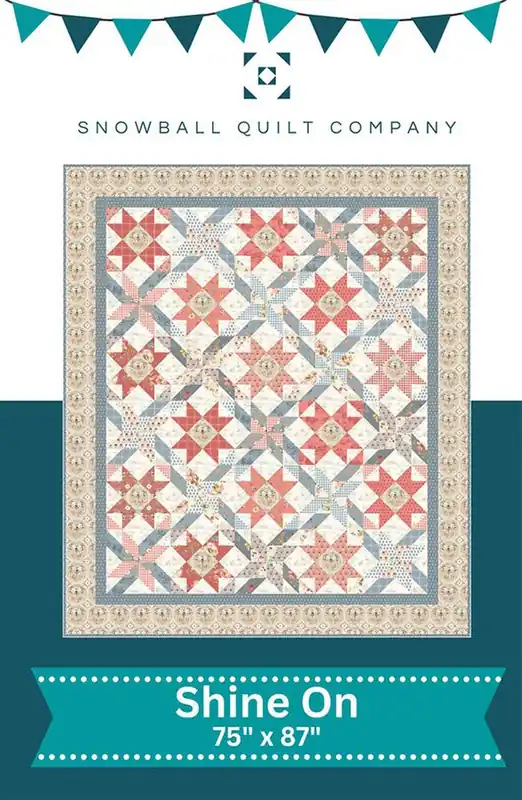 Shine On Quilt Pattern | Snowball Quilt Company #P190-SHINEON Clearance
