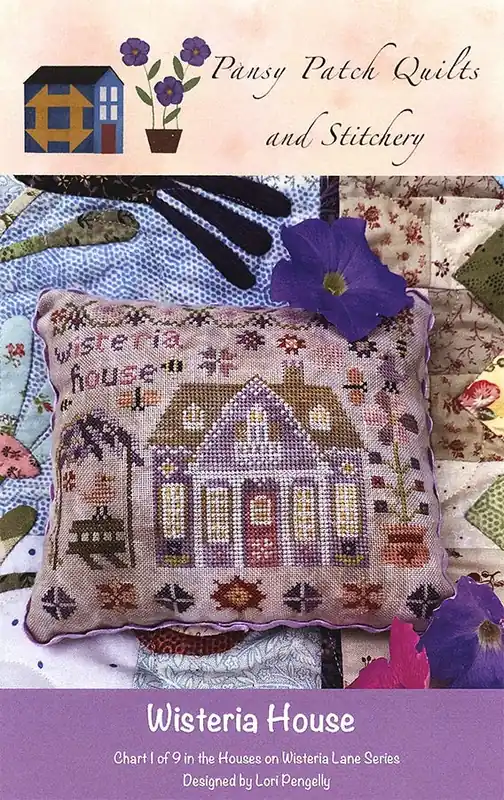 No Minimum Order Wisteria House - Houses on Wisteria Lane Series Cross Stitch Pattern | Pansy Patch Quilts and Stitchery