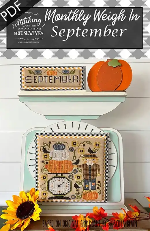 Bulk Order September Monthly Weigh In Downloadable PDF Cross Stitch Pattern | Stitching with the Housewives