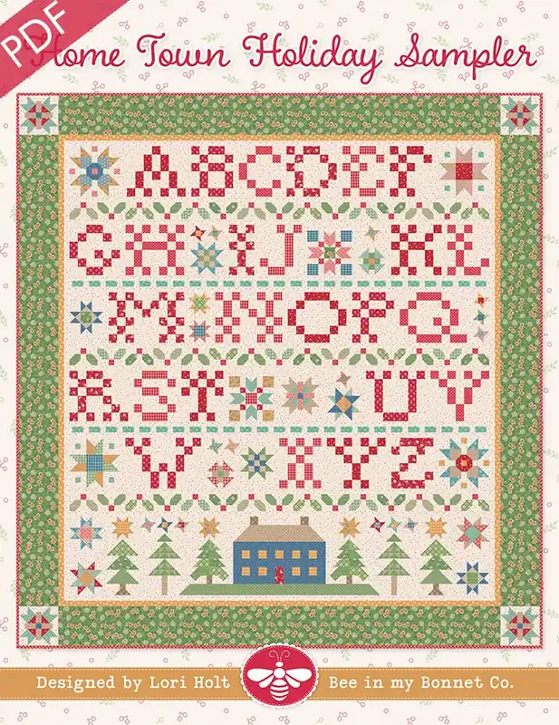 Special Discount Home Town Holiday Sampler Downloadable PDF Quilt Pattern | Lori Holt of Bee in my Bonnet