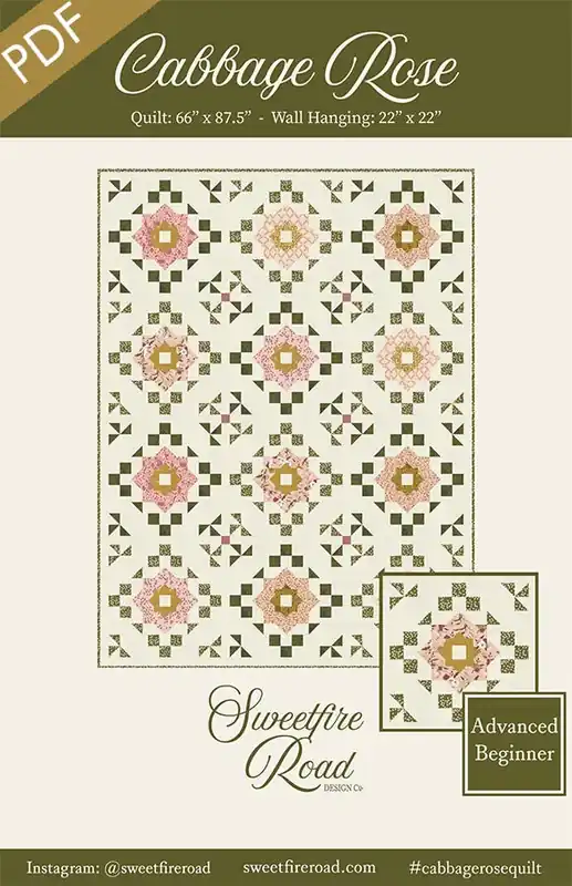 Cabbage Rose Downloadable PDF Quilt Pattern | Sweetfire Road While Supplies Last