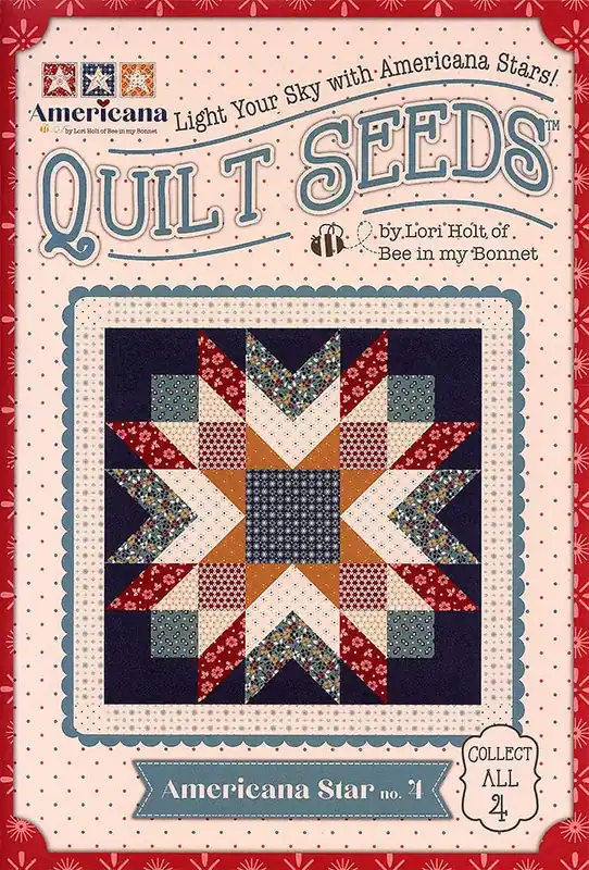 Americana Quilt Seeds Americana Star No. 4 Quilt Pattern | Lori Holt of Bee in my Bonnet #ST-40893 Fast Shipping