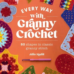 Every Way with Granny Crochet Book | Julia Madill #DC10656 Budget