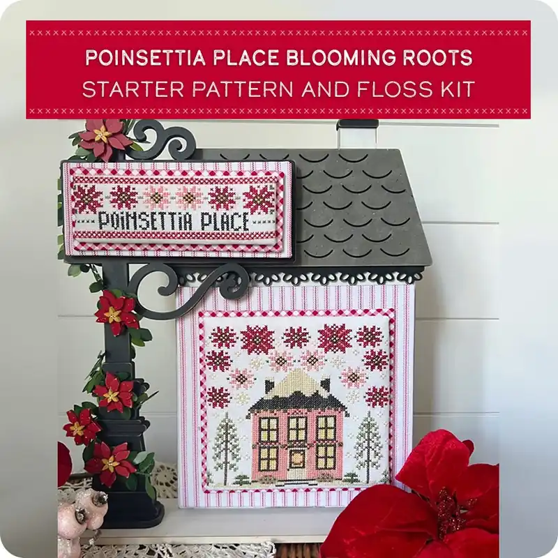 Wholesale Poinsettia Place Blooming Roots Starter Pattern and Floss Kit | Stitching with the Housewives