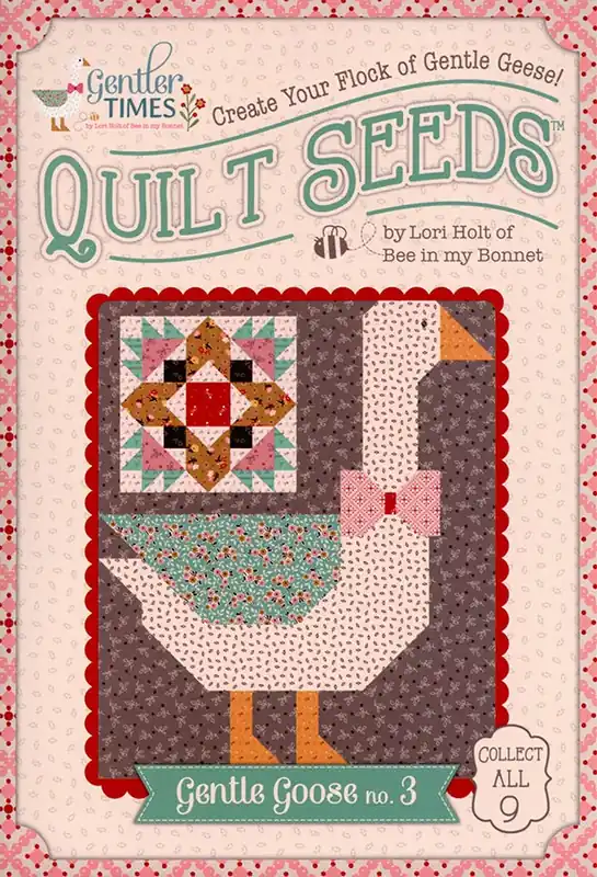 Direct From Manufacturer Gentler Times Quilt Seeds Gentle Goose No. 3 Quilt Pattern | Lori Holt of Bee in my Bonnet #ST-42683