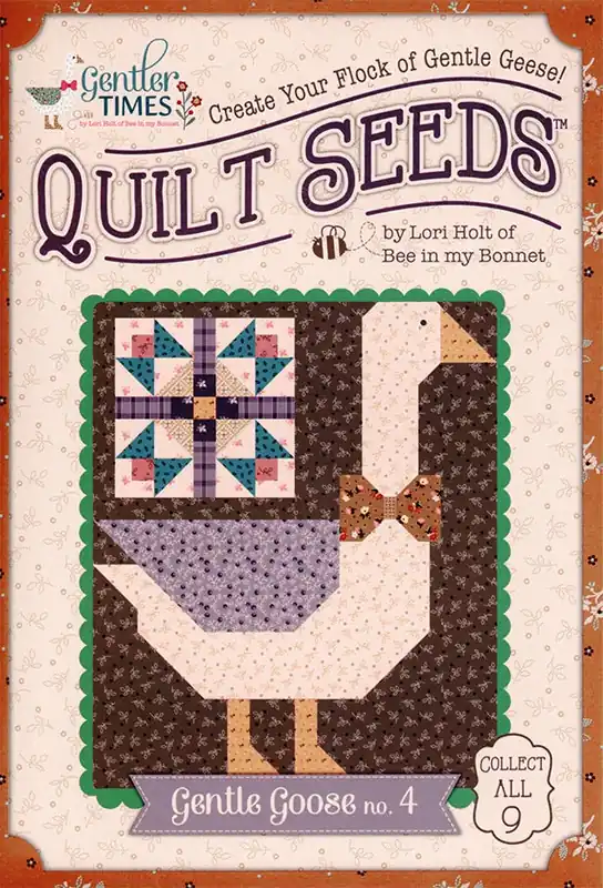 Gentler Times Quilt Seeds Gentle Goose No. 4 Quilt Pattern | Lori Holt of Bee in my Bonnet #ST-42684 Low Price