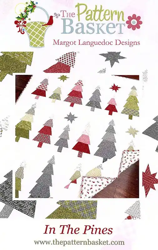 In The Pines Quilt Pattern | The Pattern Basket #TPB2417 Fresh Stock