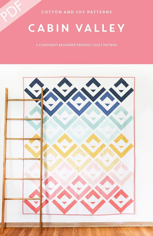 Time-Limited Cabin Valley Downloadable PDF Quilt Pattern | Cotton and Joy