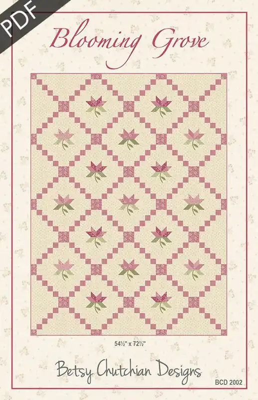 Blooming Grove Downloadable PDF Quilt Pattern | Betsy Chutchian Designs Order Now