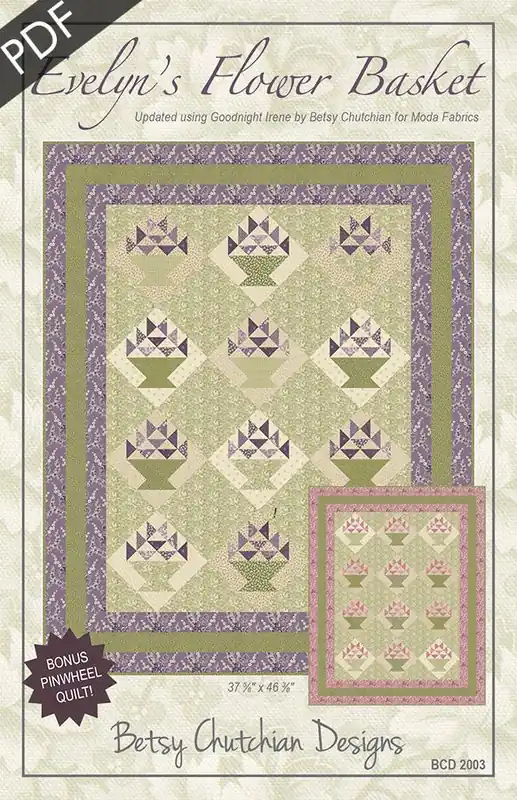 Evelyn's Flower Basket Downloadable PDF Quilt Pattern | Betsy Chutchian Designs Order Now