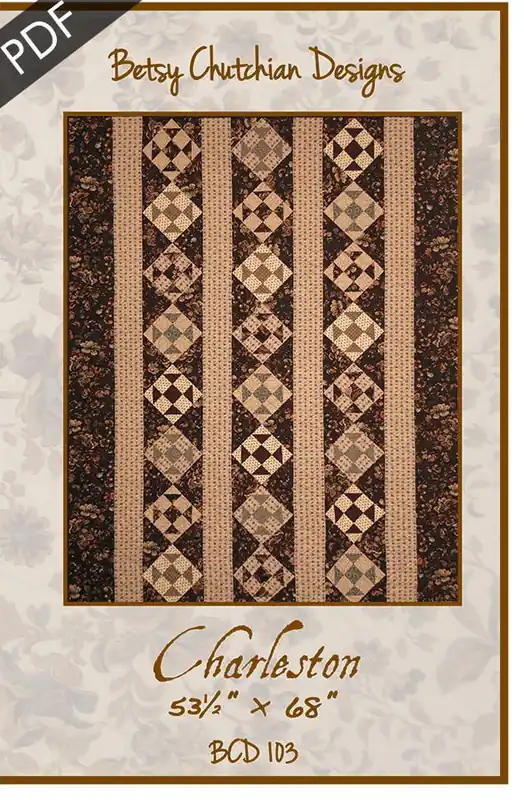Charleston Downloadable PDF Quilt Pattern | Betsy Chutchian Designs Don’t Miss Out
