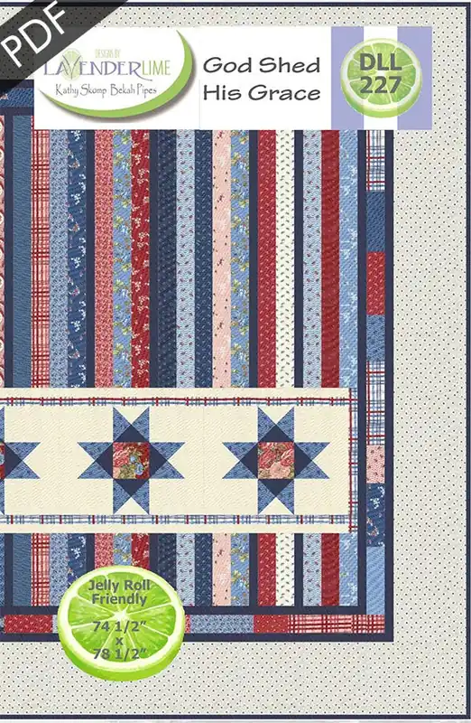 God Shed His Grace Downloadable PDF Quilt Pattern | Designs by Lavender Lime Limited Offer