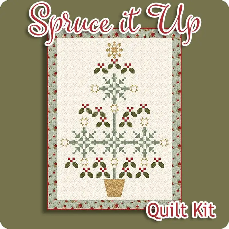 Spruce it Up Quilt Kit | Featuring Christmas Greetings by Sandy Gervais Latest