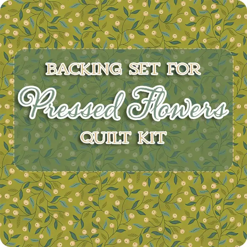 Professional Grade Backing Set for Pressed Flowers Quilt Kit Reservation | 4 yards of SKU# 1116-66