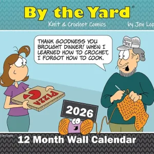 By The Yard 2026 Knit and Crochet Wall Calendar | By The Yard #BTY2026K Grab Now