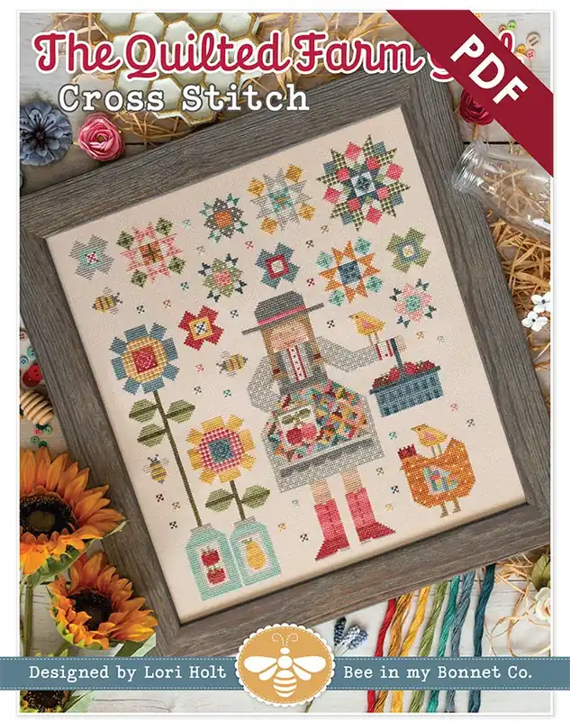 Professional Grade The Quilted Farm Girl Downloadable PDF Cross Stitch Pattern | Lori Holt of Bee in my Bonnet