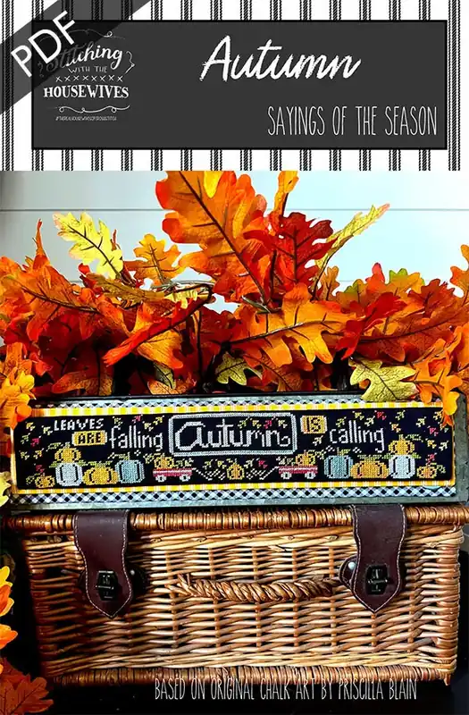 Top Rated Autumn Downloadable PDF Cross Stitch Pattern | Stitching with the Housewives Sayings of the Season