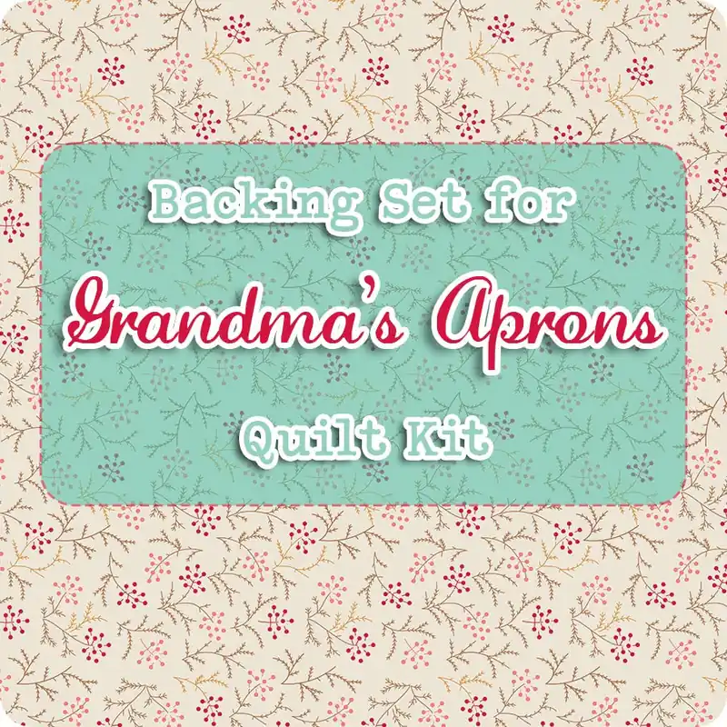 Save Now Backing Set for Grandma's Aprons Quilt Kit Reservation | 7.125 yards of SKU# C17789-SCHOOLHOUSE