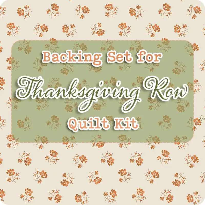 Backing Set for Thanksgiving Row Quilt Kit Reservation | 7.5 yards of SKU# C17790-LINEN Express Delivery