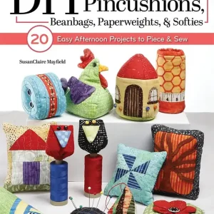 No Minimum Order DIY Pincushions, Beanbags, Paperweights, & Softies Sewing Book | Landauer Publishing #L1434E