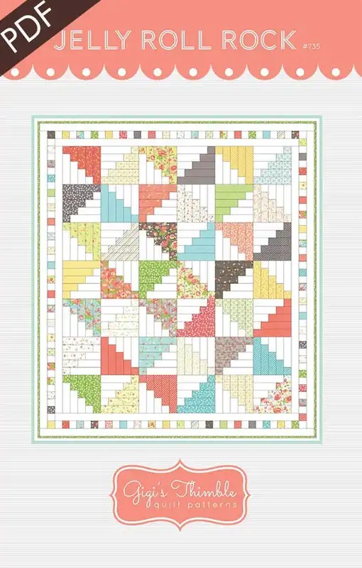 Jelly Roll Rock Downloadable PDF Quilt Pattern | Gigi's Thimble Seasonal Sale