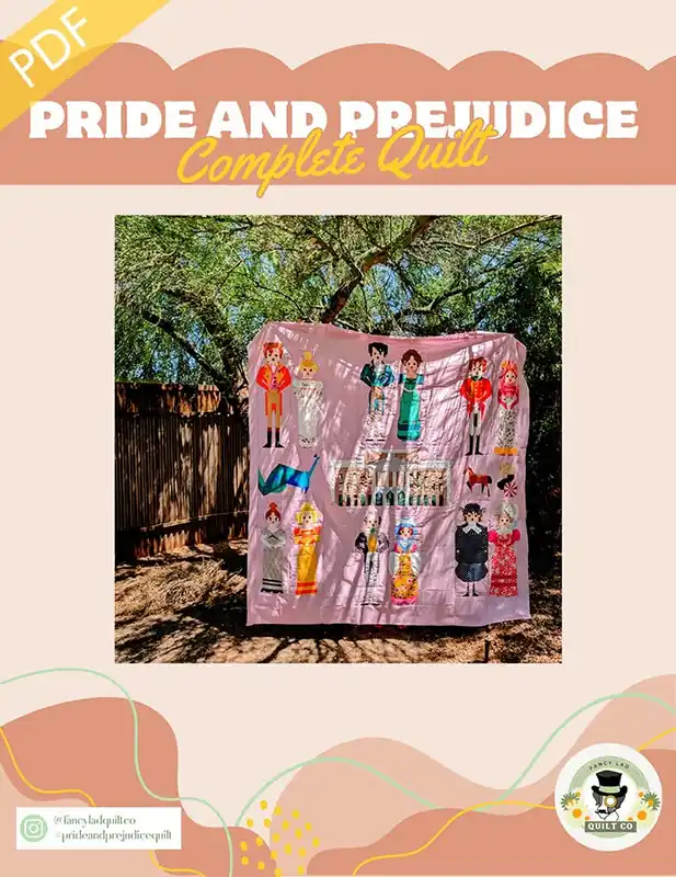 Complete Pride and Prejudice Downloadable PDF Quilt Pattern | Fancy Lad Quilt Co. Free Returns