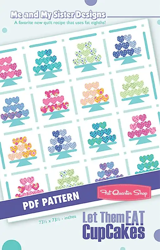Let Them Eat Cupcakes Downloadable PDF Quilt Pattern | Me and My Sister Designs Don’t Miss Out