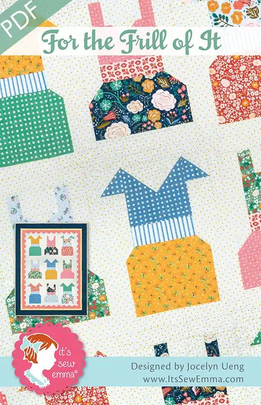 For the Frill of It Downloadable PDF Quilt Pattern | Jocelyn Ueng for It's Sew Emma Super Sale
