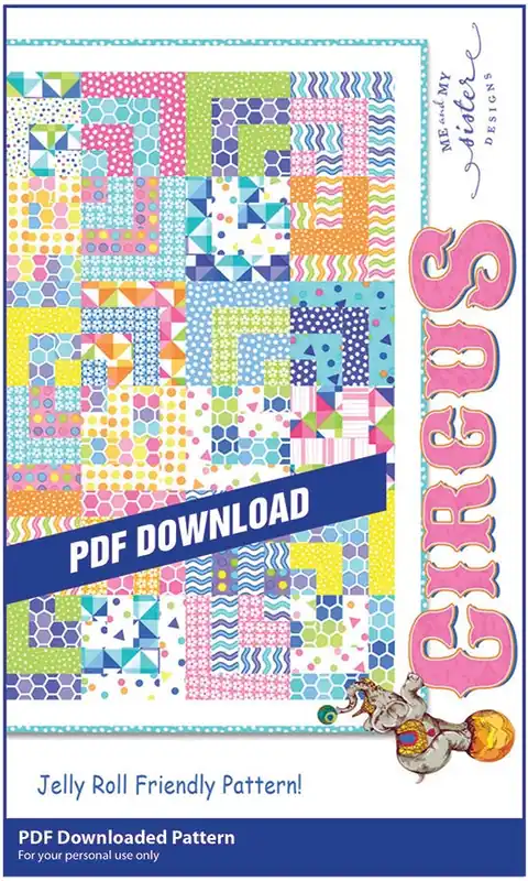 Circus Downloadable PDF Quilt Pattern | Me and My Sister Designs Holiday Sale