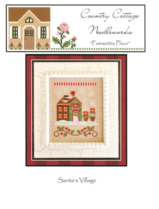 Modern Poinsettia Place Santa's Village 2 Cross Stitch Pattern | Country Cottage Needleworks
