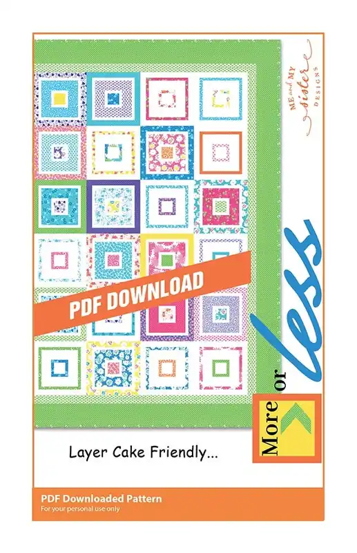 Popular More or Less Downloadable PDF Quilt Pattern | Me & My Sister Designs