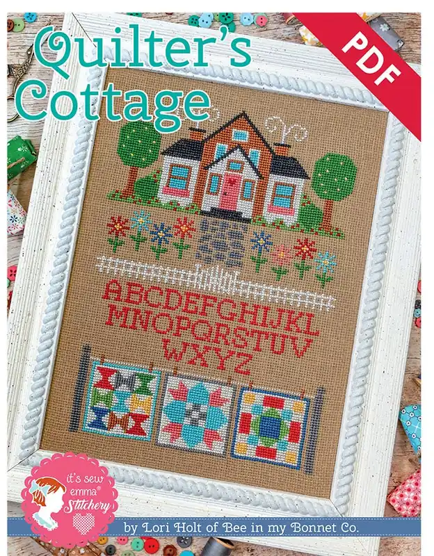 Quilter's Cottage Downloadable PDF Cross Stitch Pattern | Lori Holt of Bee in my Bonnet Buy Direct