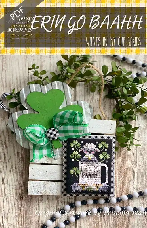 Today Only Erin Go Baahh Downloadable PDF Cross Stitch Pattern | Stitching with the Housewives What's in my Cup