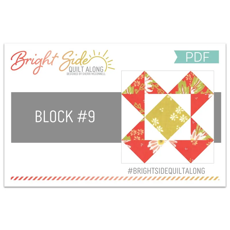 2021 Block #9 Bright Side Quilt Along Quilt Card Downloadable PDF Pattern | Sew Sampler Fat Quarter Shop Exclusive Factory Price