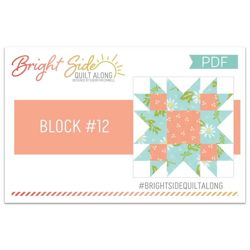 Fresh Stock 2021 Block #12 Bright Side Quilt Along Quilt Card Downloadable PDF Pattern | Sew Sampler Fat Quarter Shop Exclusive
