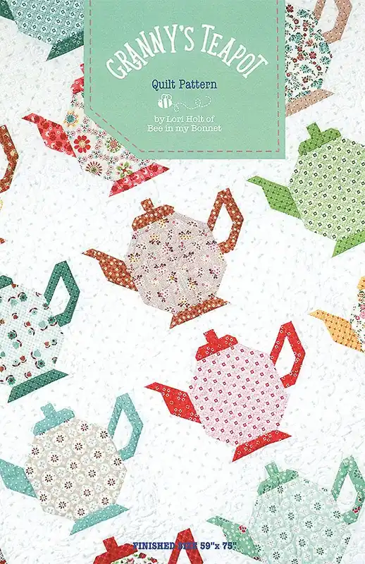 Price Cut Granny's Teapot Quilt Pattern | Lori Holt of Bee in my Bonnet #P120-TEAPOT