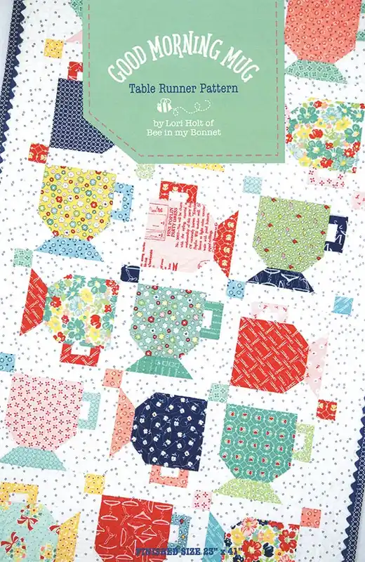 Factory Price Good Morning Mug Table Runner Quilt Pattern | Lori Holt of Bee in my Bonnet #P120-MORNINGMUG