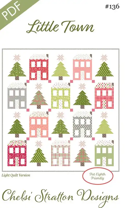 Little Town Downloadable PDF Quilt Pattern | Chelsi Stratton Limited Time