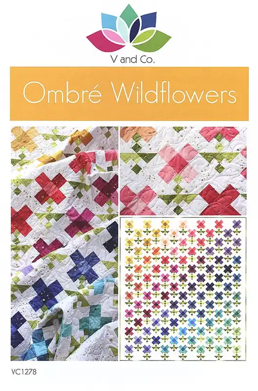Ombre Wildflowers Quilt Pattern | V and Co. #VC-1278 Luxury