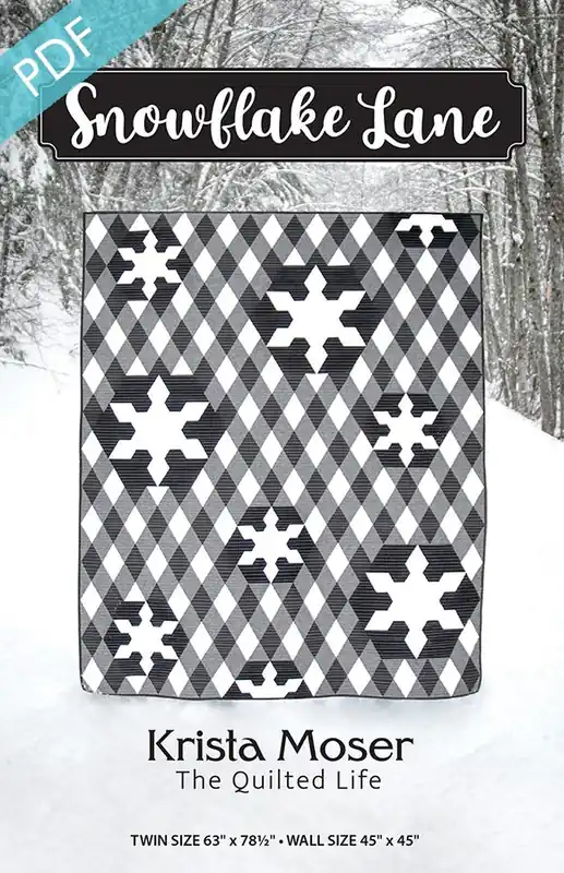 Snowflake Lane Downloadable PDF Quilt Pattern | The Quilted Life Fan Favorite