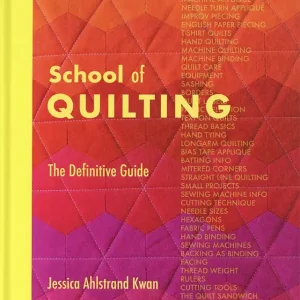 Reduced Price School of Quilting: The Definitive Guide Book | Jessica Ahlstrand Kwan #A5550-5