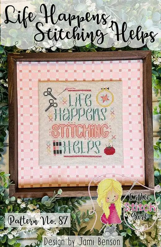 Crafted Life Happens, Stitching Helps Cross Stitch Pattern | Little Stitch Girl