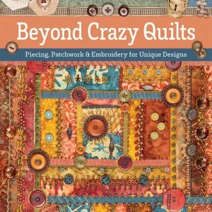 Beyond Crazy Quilts Book | Christen Brown #11539 Factory Price