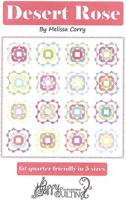Desert Rose Quilt Pattern | Happy Quilting Patterns by Melissa Corry #HQ-122 Budget