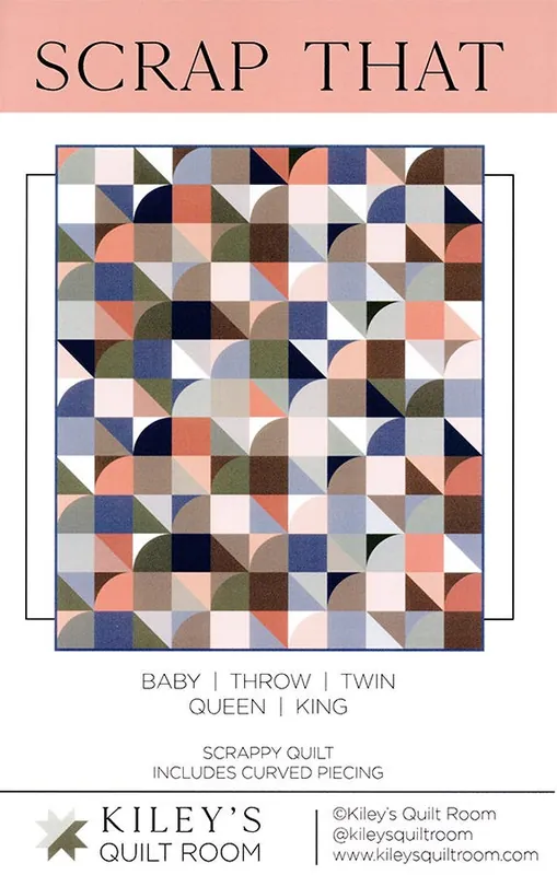 Free Returns Scrap That Quilt Pattern | Kiley's Quilt Room #KQR-121